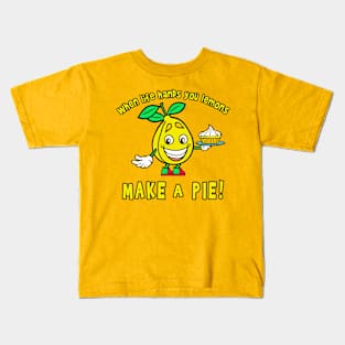 Funny When Life Hands You Lemons Make a Pie Kids T-Shirt